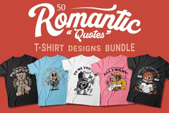 Download Romantic Quotes T-shirt Designs Bundle - Sign Collection